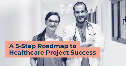 A 5-Step Roadmap To Healthcare Project Success | Smartsheet